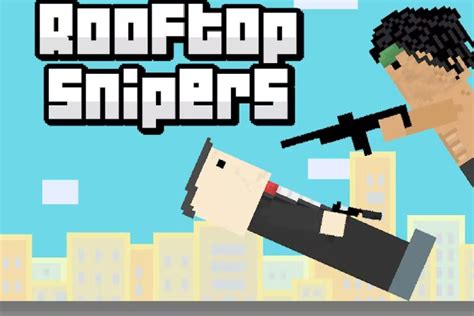 rooftop snipers unblocked.